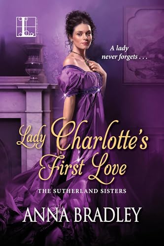 Lady Charlotte's First Love (The Sutherlands Book 2)