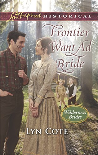 Frontier Want Ad Bride (Wilderness Brides)