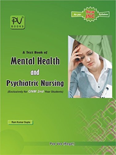 MENTAL HEALTH AND PSYCHIATRIC NURSING ( LATEST EDITION)