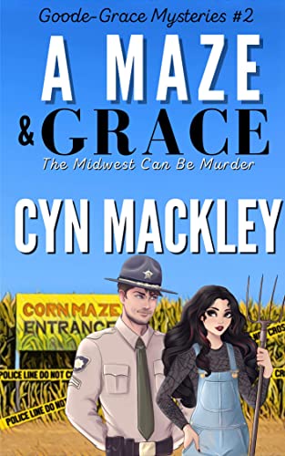 A Maze & Grace: A Goode-Grace Mystery (Goode-Grace Mysteries Book 2)