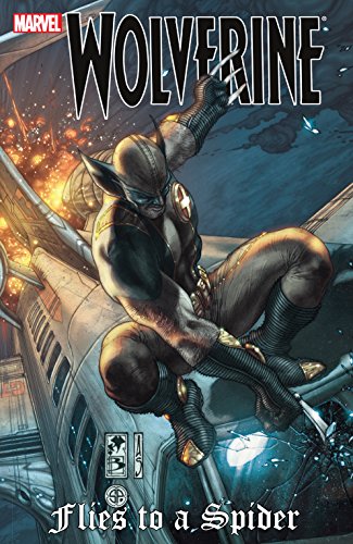 Wolverine: Flies to a Spider (Wolverine (2003-2009))