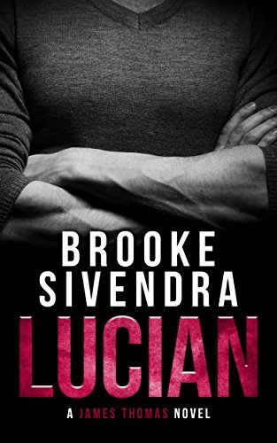 LUCIAN: A James Thomas Novel (The James Thomas Series Book 4)