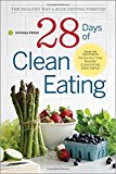 28 Days of Clean Eating: The Healthy Way to Kick Dieting Forever (2014-12-01)
