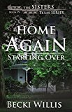 Home Again: Starting Over: The Sisters, Texas Mystery Series, Book 4