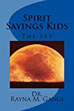 Spirit Sayings Kids: The Sky (Spirit Guides Book 2)