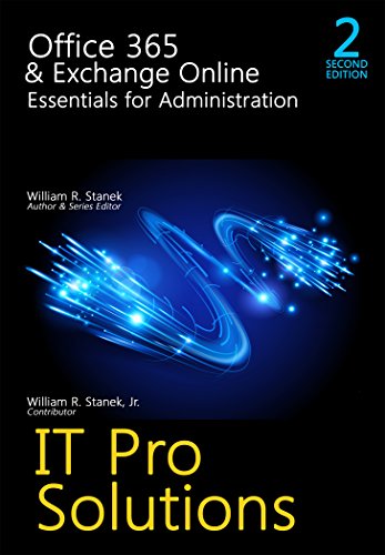 Office 365 & Exchange Online: Essentials for Administration, 2nd Edition (IT Pro Solutions) (English Edition)