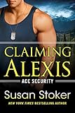 Claiming Alexis (Ace Security Book 2)