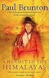 A Hermit in the Himalayas: The Classic Work of Mystical Quest