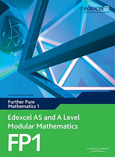 Edexcel AS and A Level Modular Mathematics Further Mathematics FP1 eBook edition: Edexcel's Own Course for the New GCE Specification (Edexcel GCE Modular Maths)