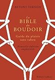 La Bible du Boudoir : Guide du plaisir sans tabou by Fran??ois Berthoud (2016-11-03)