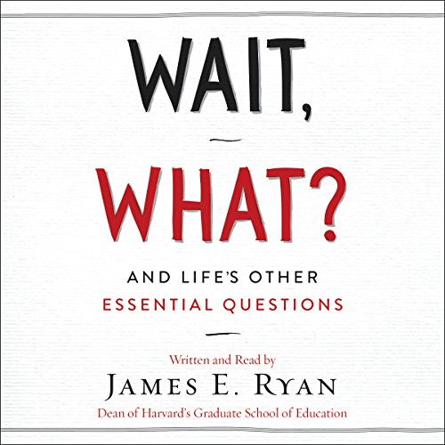 Book Cover Wait, What?: And Life's Other Essential Questions