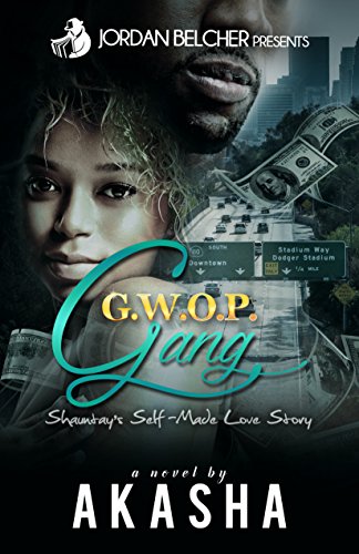 GWOP GANG: Shauntay's Self-Made Love Story