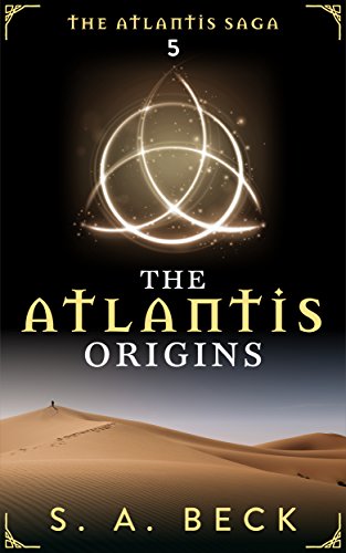 The Atlantis Origins (The Atlantis Saga Book 5)