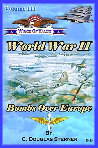 Book Cover Wings of Valor - Volume III: World War II - Bombs Over Europe (1942 - 1944)