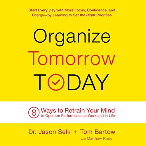 Book Cover Organize Tomorrow Today: 8 Ways to Retrain Your Mind to Optimize Performance at Work and in Life