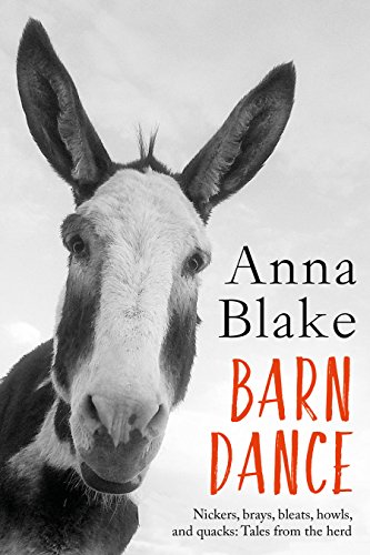 Barn Dance: Nickers, brays, bleats, howls, and quacks: Tales from the herd.