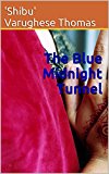 The Blue Midnight Tunnel