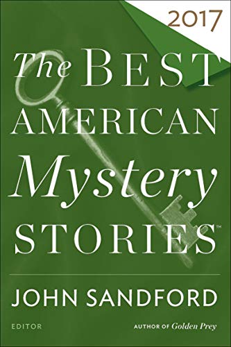 The Best American Mystery Stories 2017 (The Best American Series)