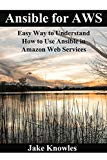 Ansible for AWS: Easy Way to Understand How to Use Ansible in Amazon Web Services
