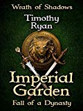 Imperial Garden: Fall of a Dynasty (Wrath of Shadows Book 1)