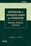 Introduction to Stochastic Search and Optimization by James C. Spall (2003-03-23)
