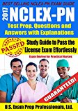 2017 NCLEX-PN Test Prep. Questions and Answers with Explanations: Study Guide to Pass the License Exam Effortlessly - Exam Review for Practical Nurses