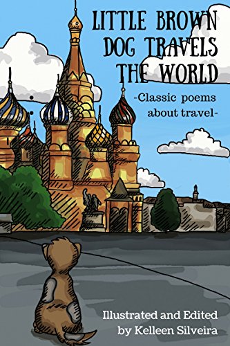 Book Cover Little Brown Dog Travels the World: Classic Poems About Travel
