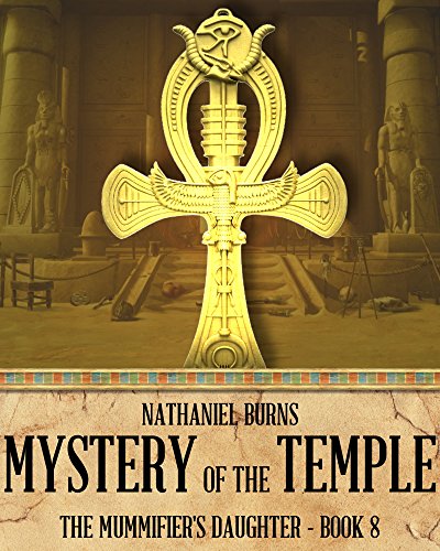 Mystery of the Temple (The Mummifier's Daughter Book 8)
