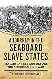 A Journey in the Seaboard Slave States
