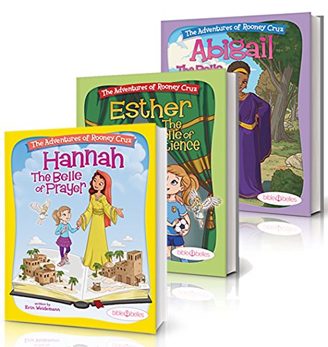 3 Bible Stories for Girls, "The Adventures of Rooney Cruz:" Hannah, Esther & Abigail The Belles of Prayer, Patience & Bravery -- Bible Story Books for Kids that Teach Life Lessons & Christian Values