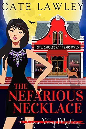 The Nefarious Necklace: A Paranormal Cozy Mystery (Vegan Vamp Mysteries Book 4)