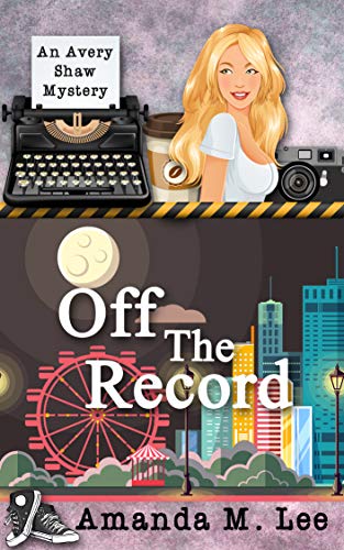 Off the Record (An Avery Shaw Mystery Book 10)