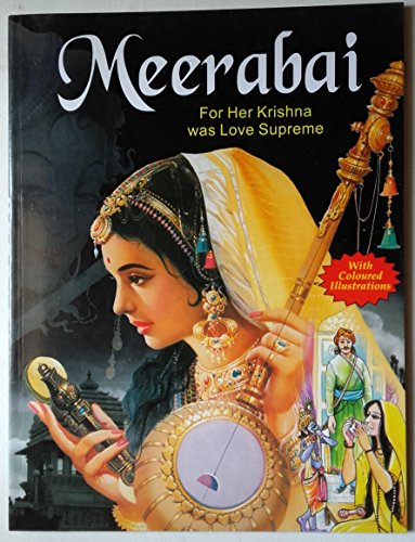 Meerabhai (For her krishna was Love Supreme)