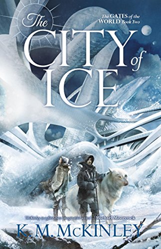 The City of Ice (The Gates of the World Book 2)