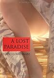 A Lost Paradise by Junichi Watanabe (2000-08-07)