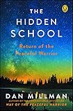 The Hidden School: Return of the Peaceful Warrior