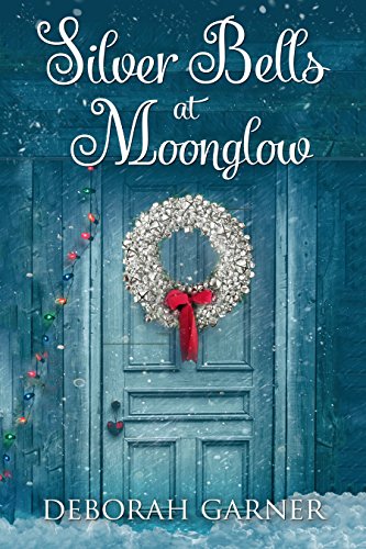 Book Cover Silver Bells at Moonglow (The Moonglow Christmas Book 2)