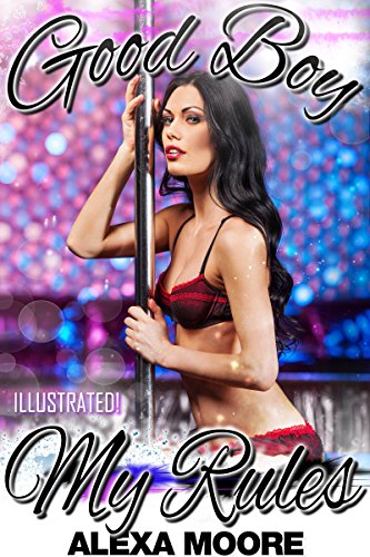 FEMDOM EROTICA: Good Boy My Rules (Dominant Female Girlfriend Takes Charge) 8 Book Fiction Bundle by A New Free Life Books - ILLUSTRATED EROTIC STORY