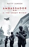 Ambassador 6: The Enemy Within