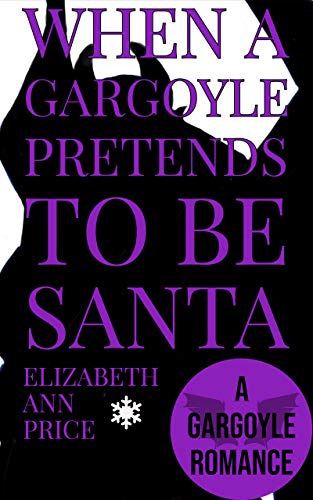 Book Cover When a Gargoyle Pretends to be Santa (Gargoyles Book 4)