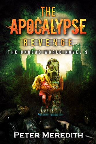 Book Cover The Apocalypse Revenge: The Undead World Novel 9 (The Undead World Series)