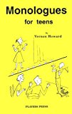 Monologues for Teens by Vernon Howard (2000-05-15)