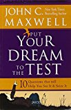 Put Your Dream to the Test by John C. Maxwell (2009-01-01)