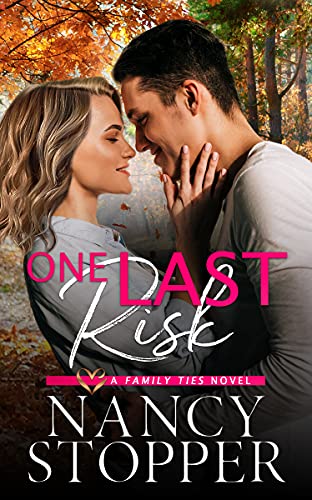 One Last Risk: A Small-Town Romance (Family Ties Series Book 1)