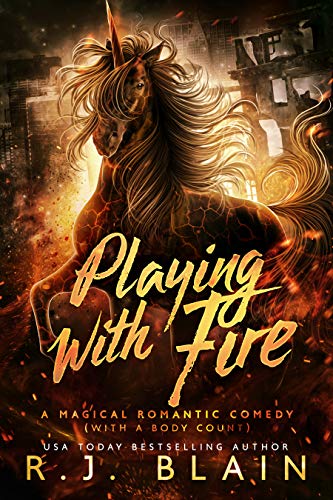 Book Cover Playing with Fire: A Magical Romantic Comedy (with a body count)