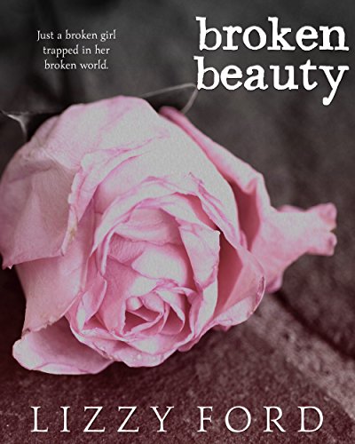 Broken Beauty (Broken Beauty Novellas Book 1)