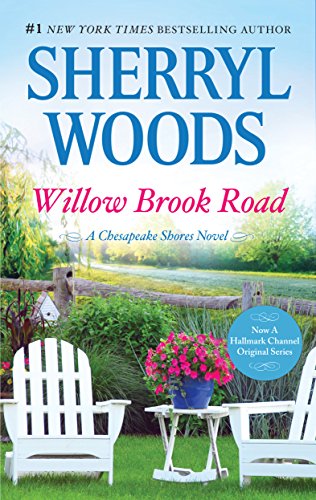 Willow Brook Road: A Small-Town Romance about Starting Over and Finding Love (A Chesapeake Shores Novel Book 13)