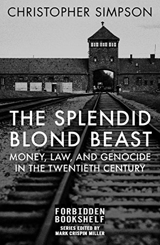 The Splendid Blond Beast: Money, Law, and Genocide in the Twentieth Century (Forbidden Bookshelf)