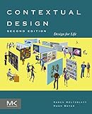 Contextual Design: Design for Life (Interactive Technologies)