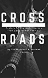 Crossroads: The Story of One Mans Journey From Gang Member to CEO